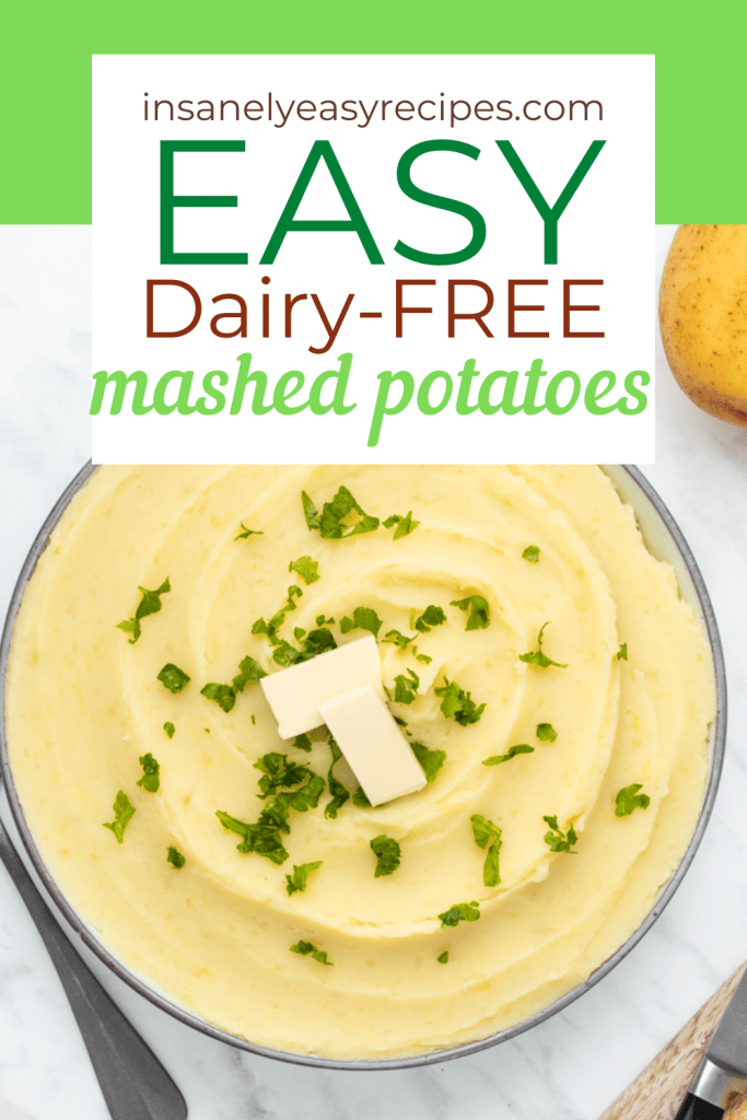 white bowl with mashed potatoes, butter slabs and fresh parsley on top. White marble like counter, potatoes in top left butter in top right with text overlay easy dairy free mashed potatoes