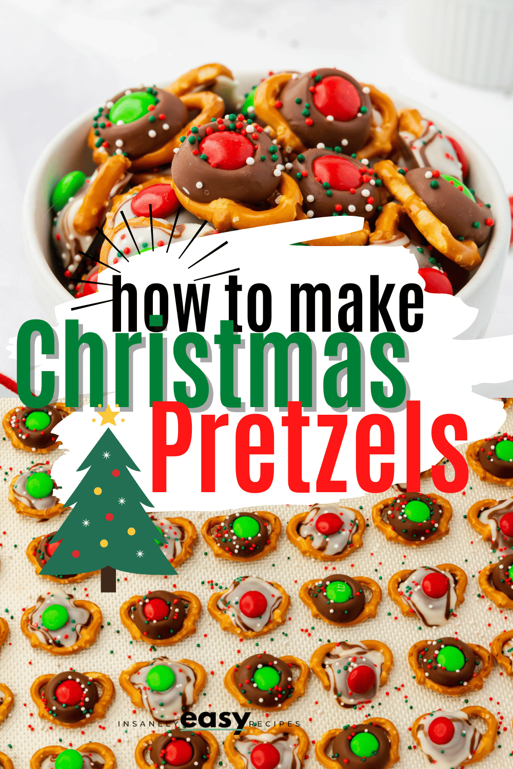 Two photos of christmas pretzel hugs topped with M&Ms, text in center says "how to make Christmas pretzels", and there is an illustration of a Christmas Tree