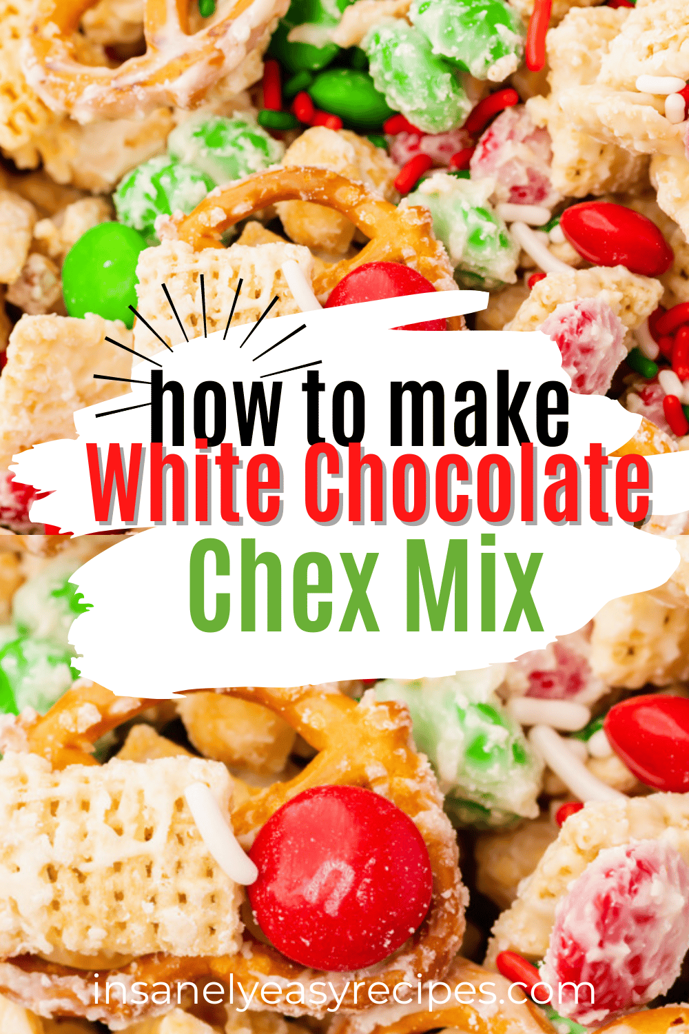 a closeup image of white chocolate chex mix with red and green M&ms, text overlay in center says "how to make white chocolate chex mix"