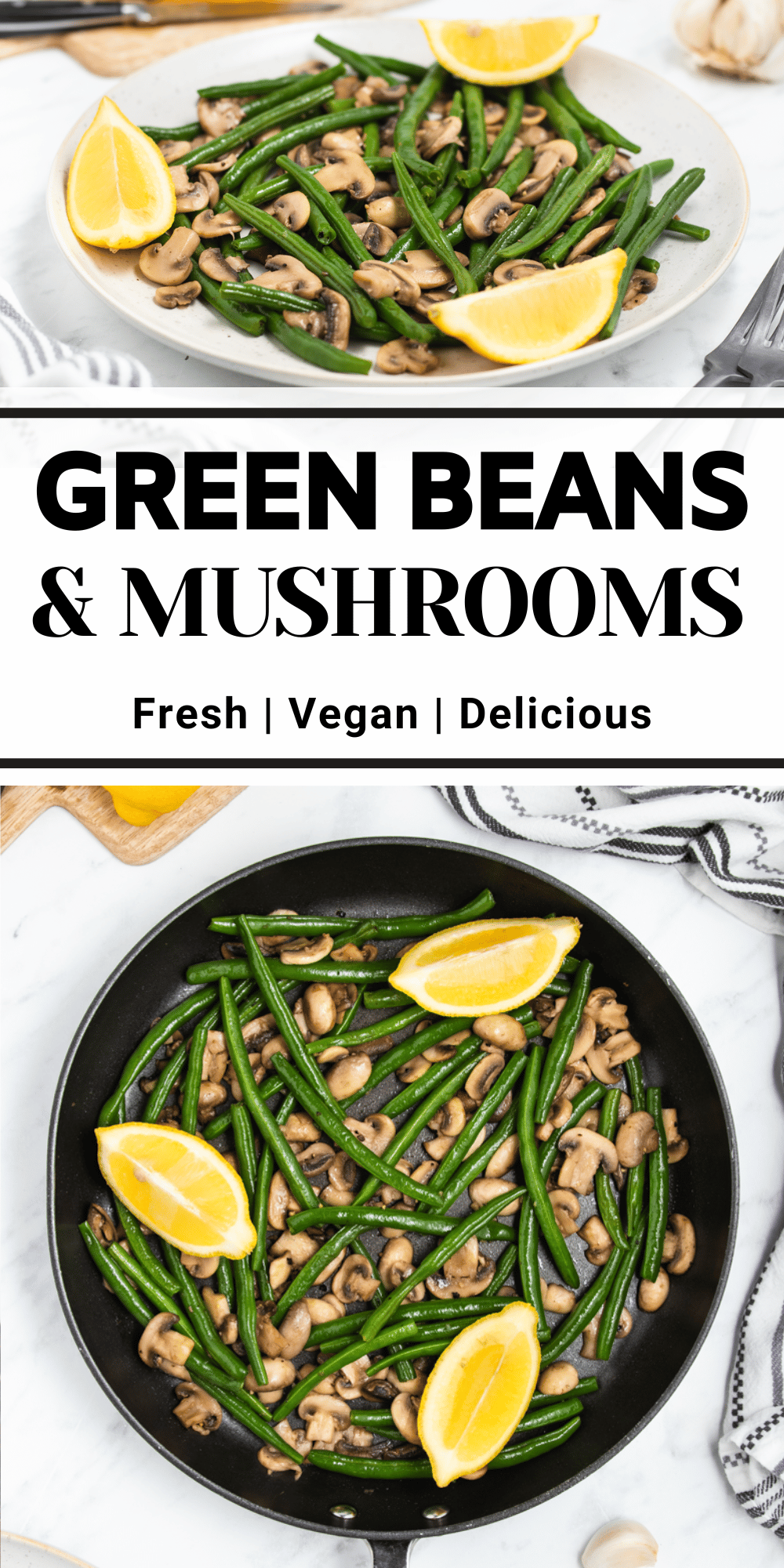 green beans with yellow lemon quarters in a black skillet in bottom picture and top picture the same but on a white plate