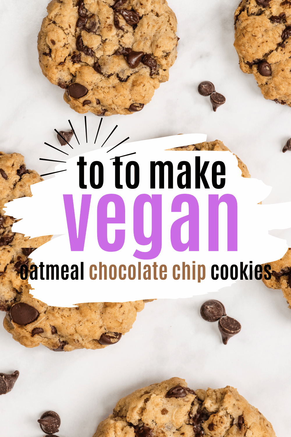 Pinterest photo of Vegan Oatmeal Chocolate Chip Cookies