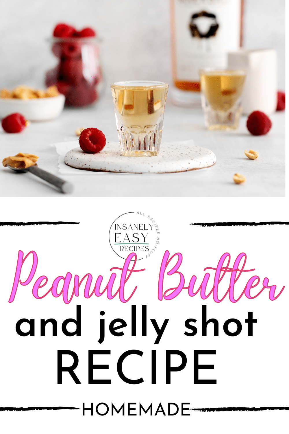 action shot showing how to make a peanut butter and jelly shot. Text box overlay says Peanut Butter and Jelly Shot Recipe