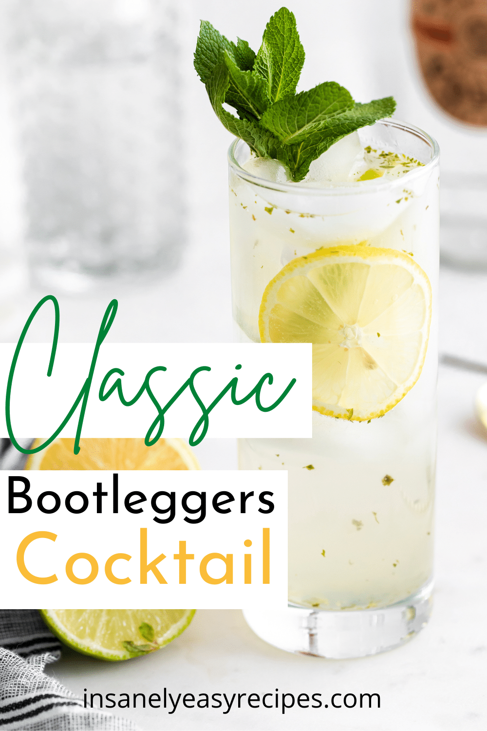 Bootlegger drink in a tall glass, garnished with mint leaves Text overlay says "classic bootleggers cocktail"