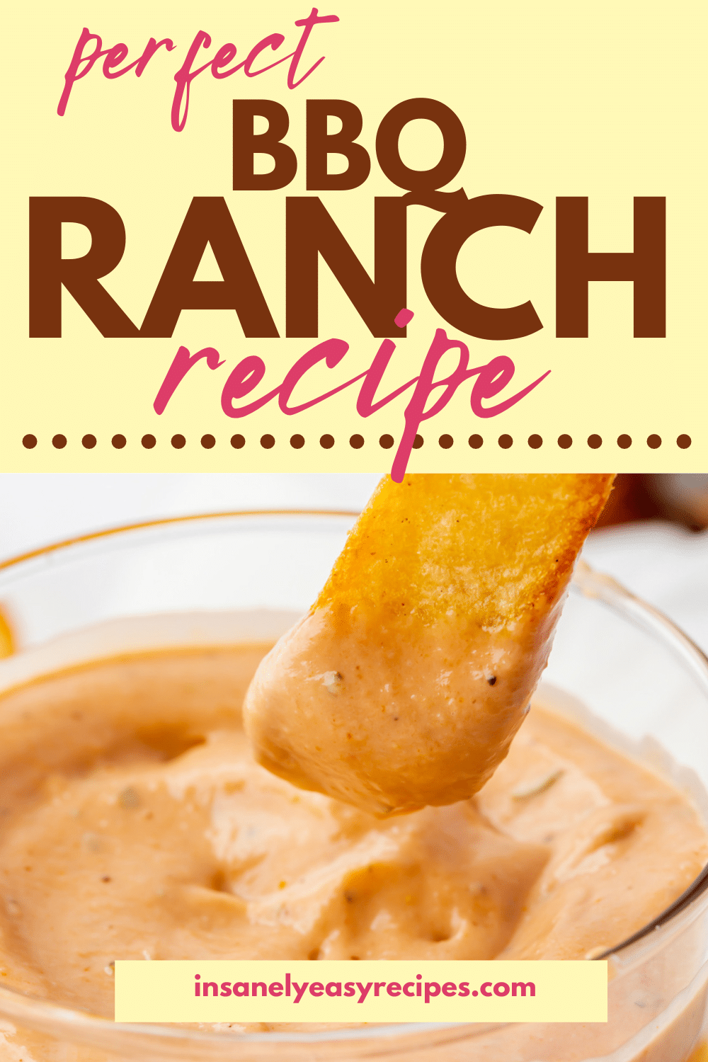 Pinterest photo of BBQ Ranch, with a french fry being dipped in the sauce.