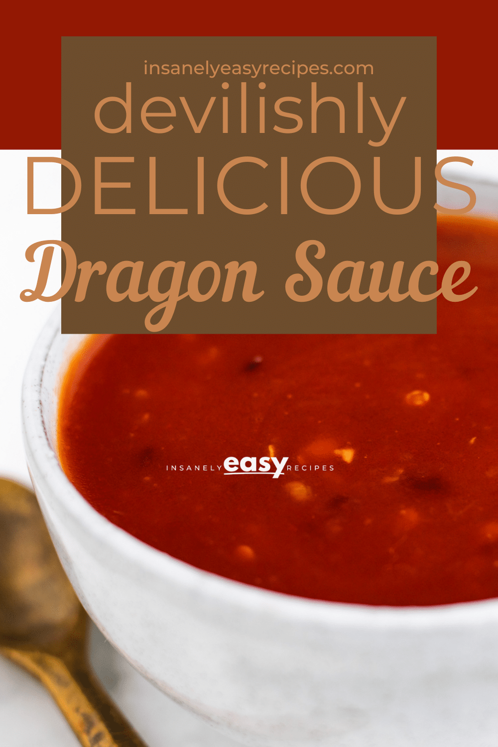 a white bowl of red spicy sauce. Text overlay says devilishly delicious dragon sauce. 