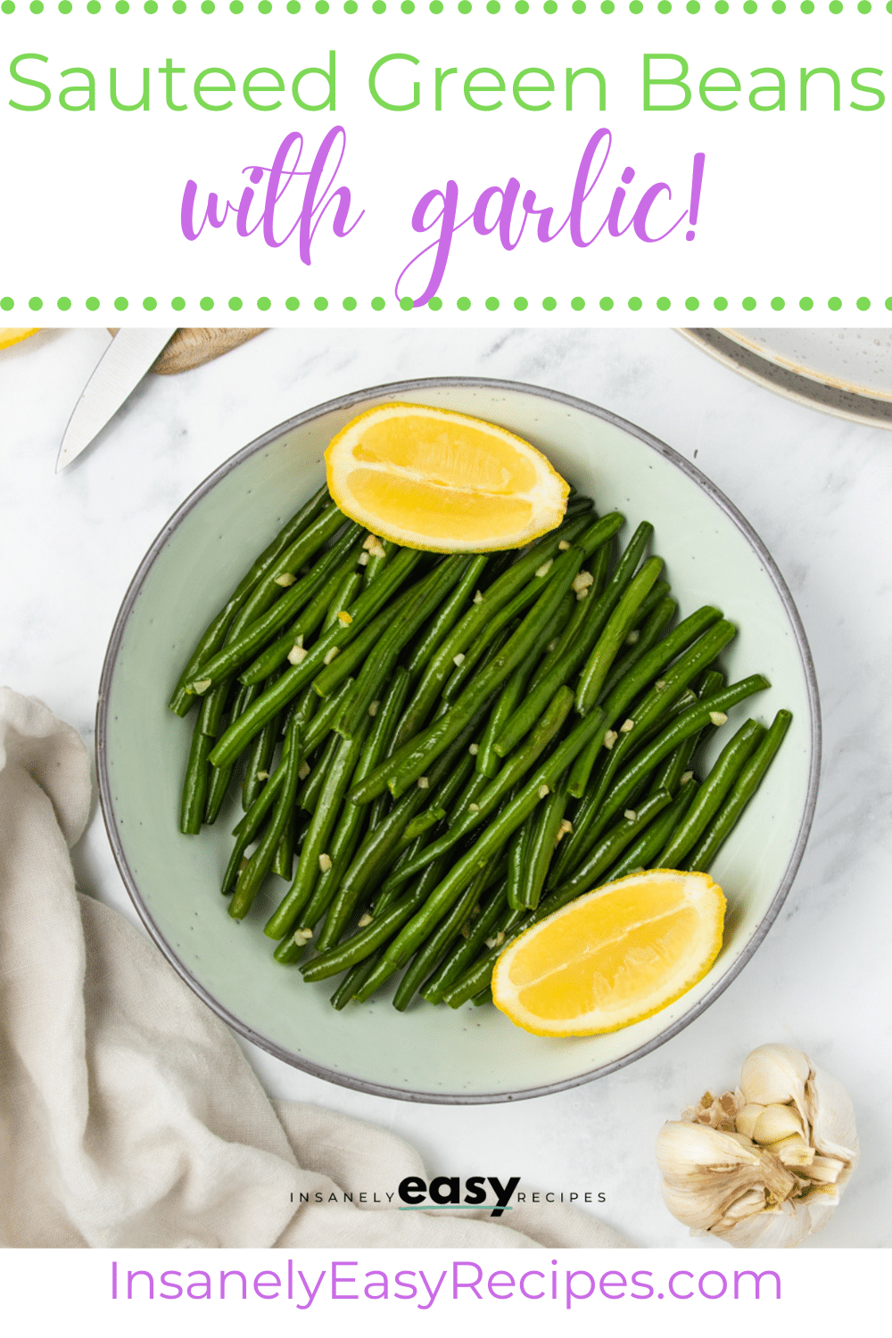 a serving bowl filled with green beans. Text overlay says "sauteed green beans with garlic!"